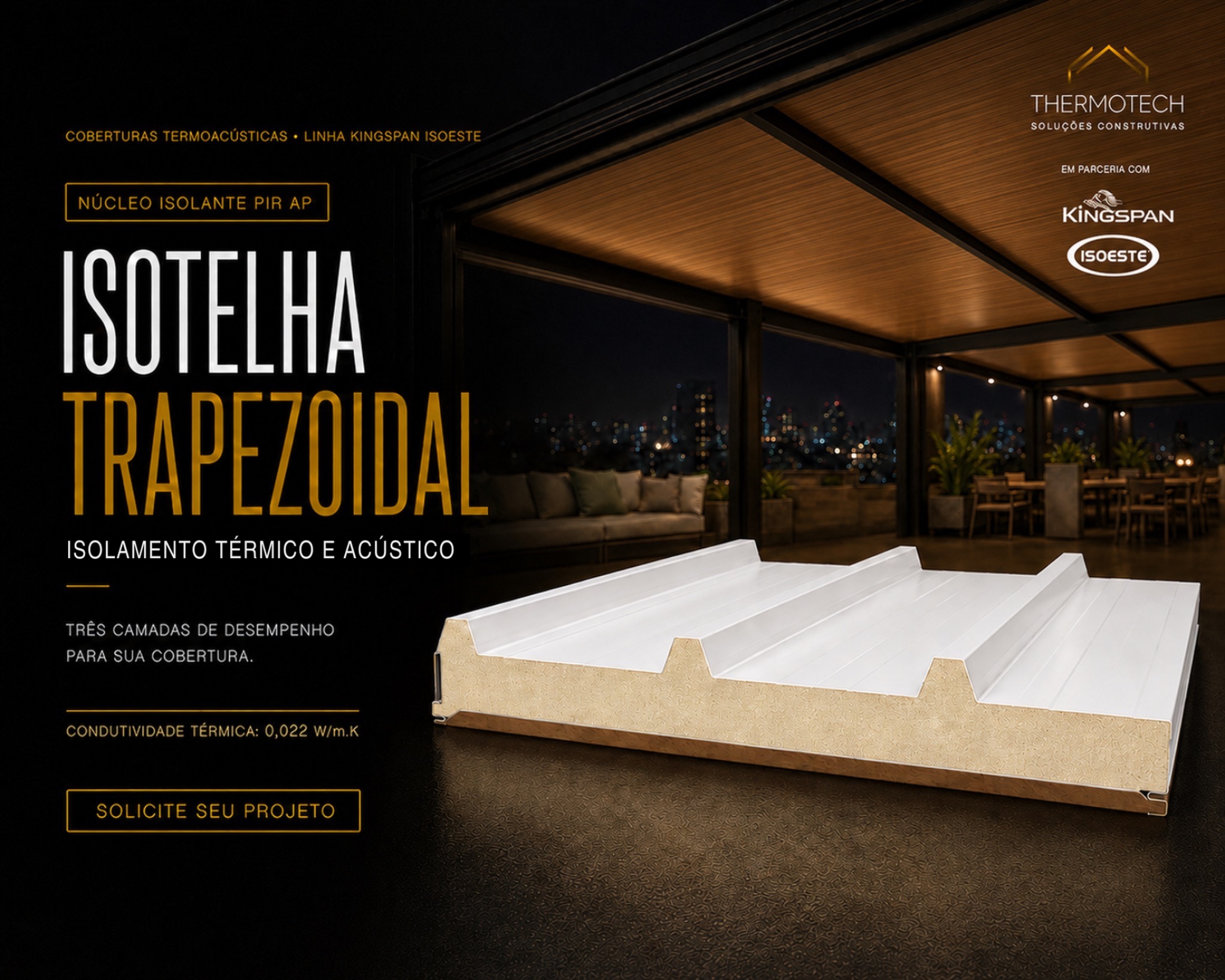 Isotelha trapezoidal com núcleo isolante e forro amadeirado