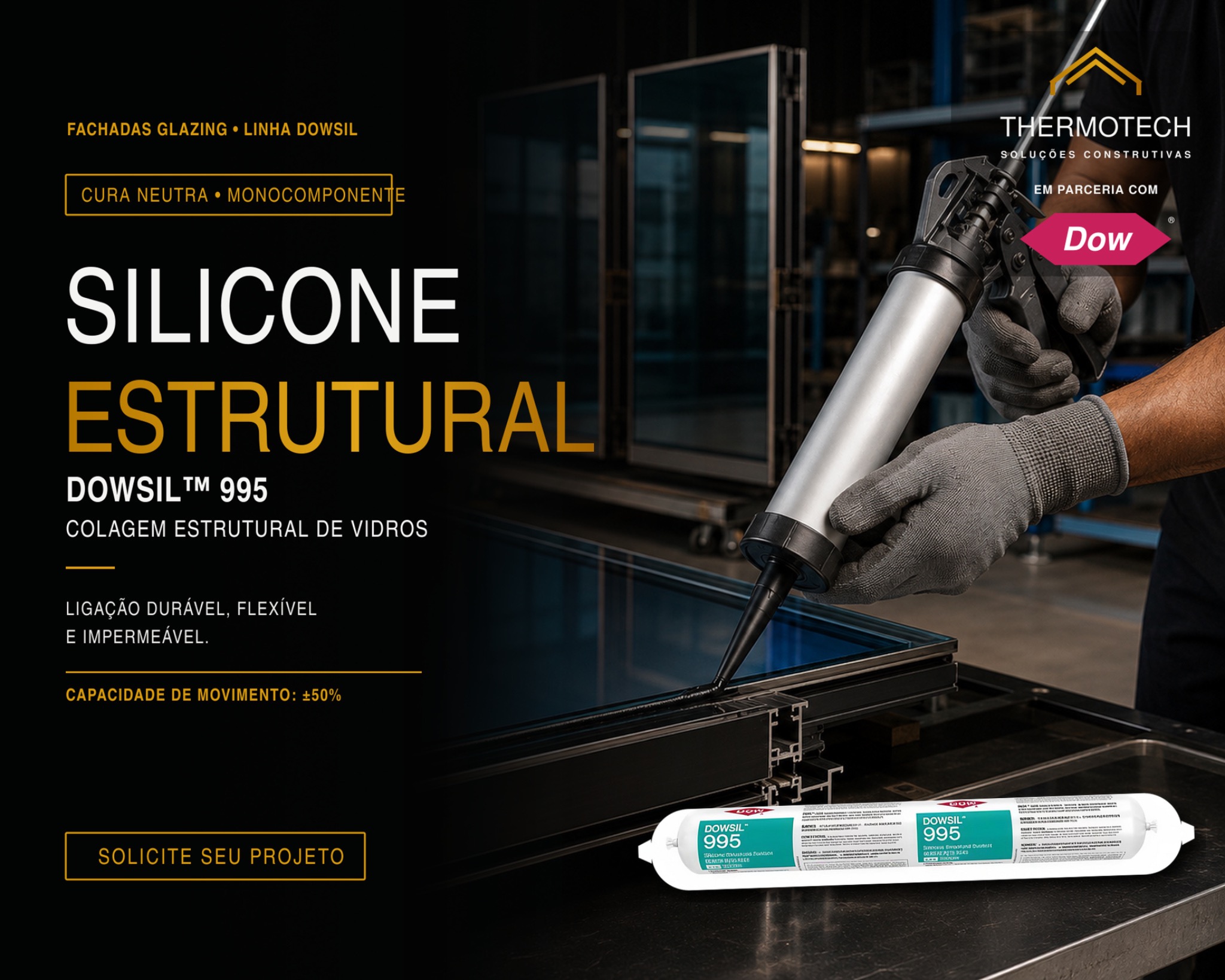 Aplicação do silicone estrutural DOWSIL 995 em sistema de fachada Glazing